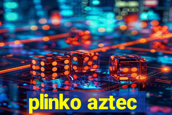 plinko aztec